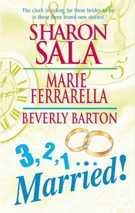 Title details for 3, 2, 1...Married!: Miracle Bride\The Single Daddy Club\Getting Personal by Sharon Sala - Available